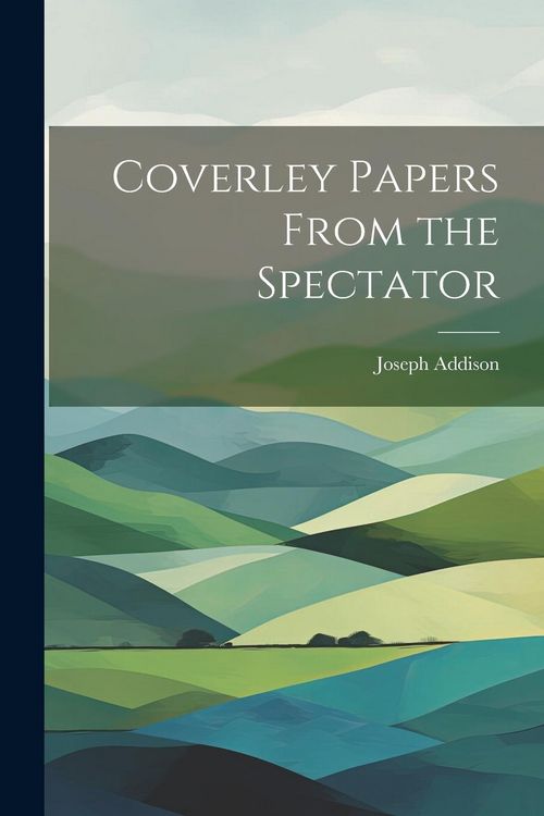 Produktbild: Coverley Papers From the Spectator