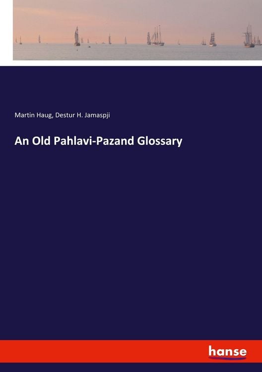 Produktbild: An Old Pahlavi-Pazand Glossary