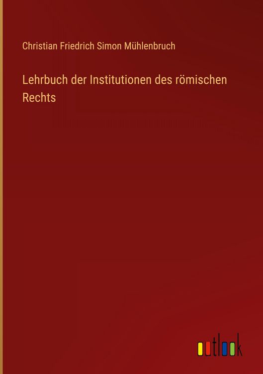 Produktbild: Lehrbuch der Institutionen des r&ouml;mischen Rechts