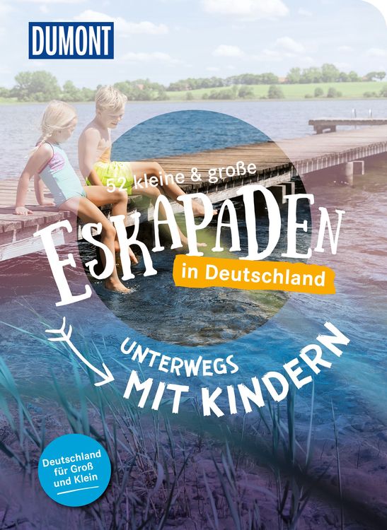 Bild vom Artikel 52 kleine & große Eskapaden in Deutschland – Unterwegs mit Kindern vom Autor Stefanie Sohr
