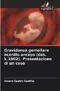 Produktbild: Gravidanza gemellare acardio anceps (das. k.1902). Presentazione di un caso