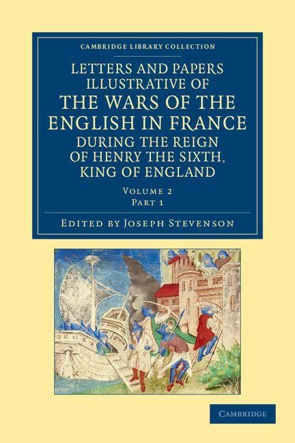 Produktbild: Letters and Papers Illustrative of the Wars of the English in France - Volume 2