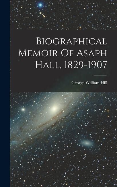 Produktbild: Biographical Memoir Of Asaph Hall, 1829-1907