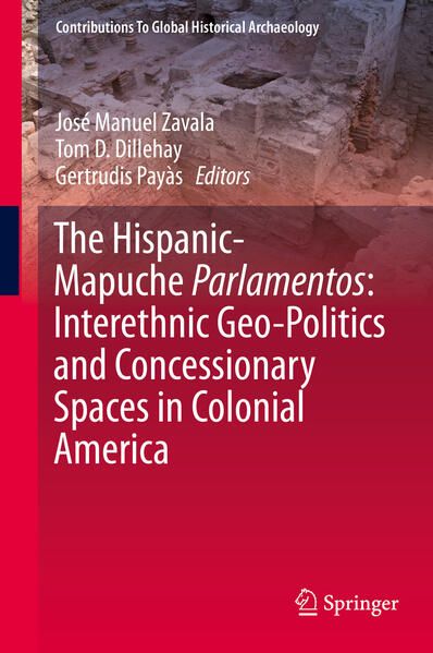 Produktbild: The Hispanic-Mapuche Parlamentos: Interethnic Geo-Politics and Concessionary Spaces in Colonial America