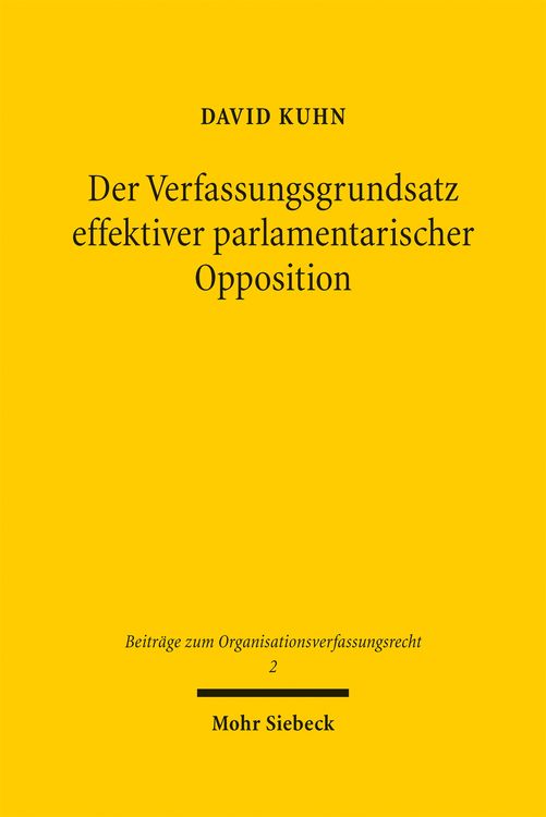 Produktbild: Der Verfassungsgrundsatz effektiver parlamentarischer Opposition