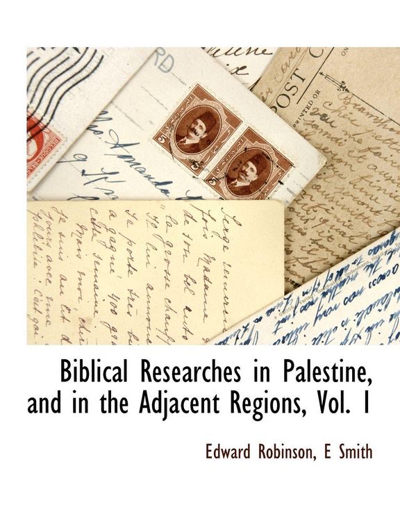 Produktbild: Biblical Researches in Palestine, and in the Adjacent Regions, Vol. 1