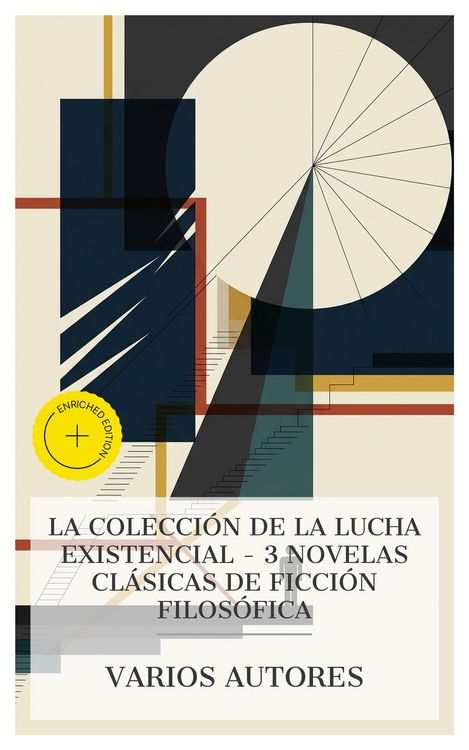 Produktbild: La colecci&oacute;n de la lucha existencial - 3 novelas cl&aacute;sicas de ficci&oacute;n filos&oacute;fica