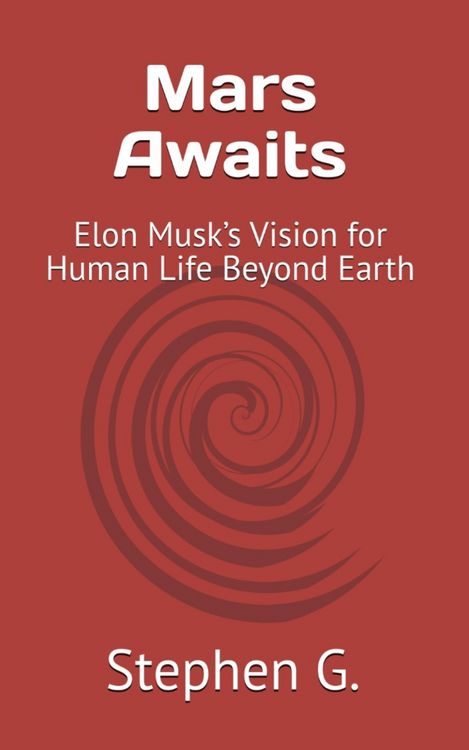 Produktbild: Mars Awaits: Elon Musk's Vision for Human Life Beyond Earth