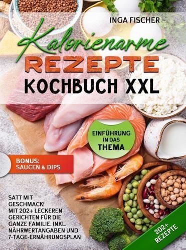 Produktbild: Kalorienarme Rezepte Kochbuch XXL