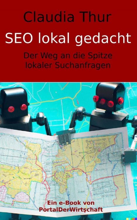 Produktbild: SEO lokal gedacht: Der Weg an die Spitze lokaler Suchanfragen