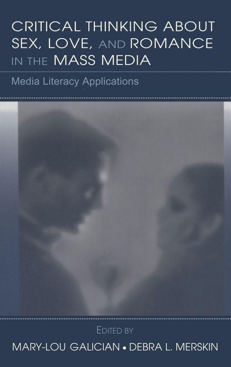 Produktbild: Critical Thinking About Sex, Love, and Romance in the Mass Media