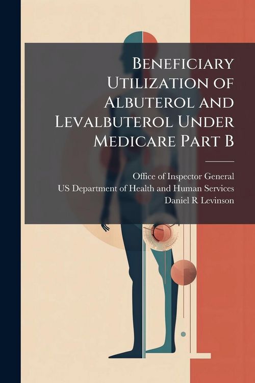 Produktbild: Beneficiary Utilization of Albuterol and Levalbuterol Under Medicare Part B