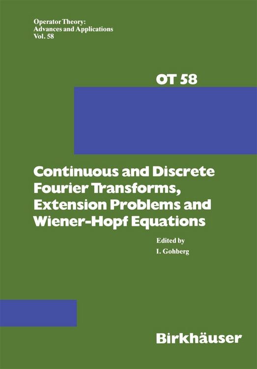 Produktbild: Continuous and Discrete Fourier Transforms, Extension Problems and Wiener-Hopf Equations