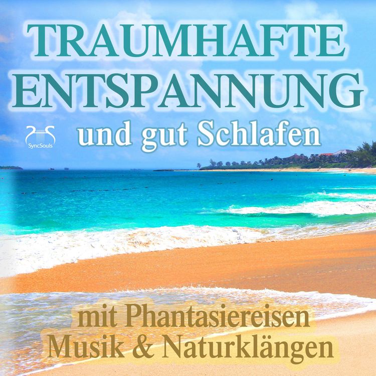 Produktbild: Traumhafte Entspannung und gut Schlafen mit Phantasiereisen, Musik & Naturkl&auml;ngen