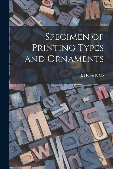 Produktbild: Specimen of Printing Types and Ornaments