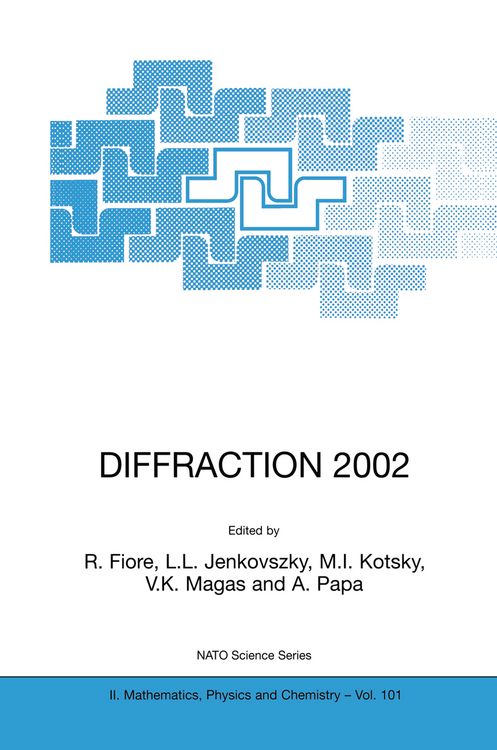 Produktbild: DIFFRACTION 2002: Interpretation of the New Diffractive Phenomena in Quantum Chromodynamics and in the S-Matrix Theory
