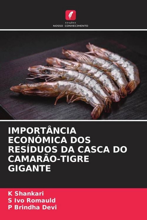Produktbild: Import&acirc;ncia Econ&oacute;mica Dos Res&iacute;duos Da Casca Do Camar&atilde;o-Tigre Gigante