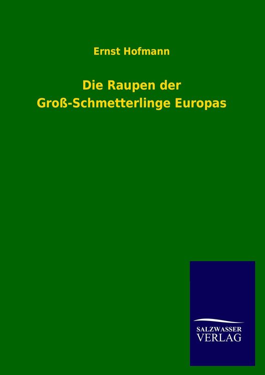 Produktbild: Die Raupen der Gro&szlig;-Schmetterlinge Europas