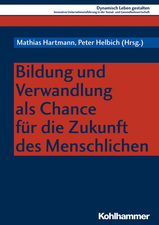 Produktbild: Bildung und Verwandlung als Chance f&uuml;r die Zukunft des Menschlichen
