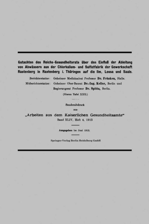 Produktbild: Gutachten des Reichs-Gesundheitsrats &uuml;ber den Einflu&szlig; der Ableitung von Abw&auml;ssern aus der Chlorkalium- und Sulfatfabrik der Gewerkschaft Rastenberg in