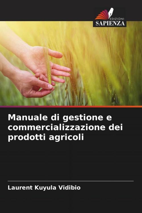 Produktbild: Manuale di gestione e commercializzazione dei prodotti agricoli