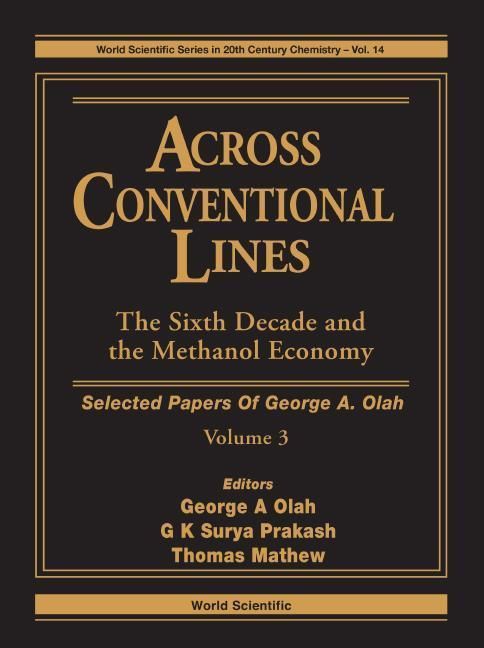 Produktbild: Across Conventional Lines: Selected Papers of George a Olah, Volume 3 - The Sixth Decade and the Methanol Economy