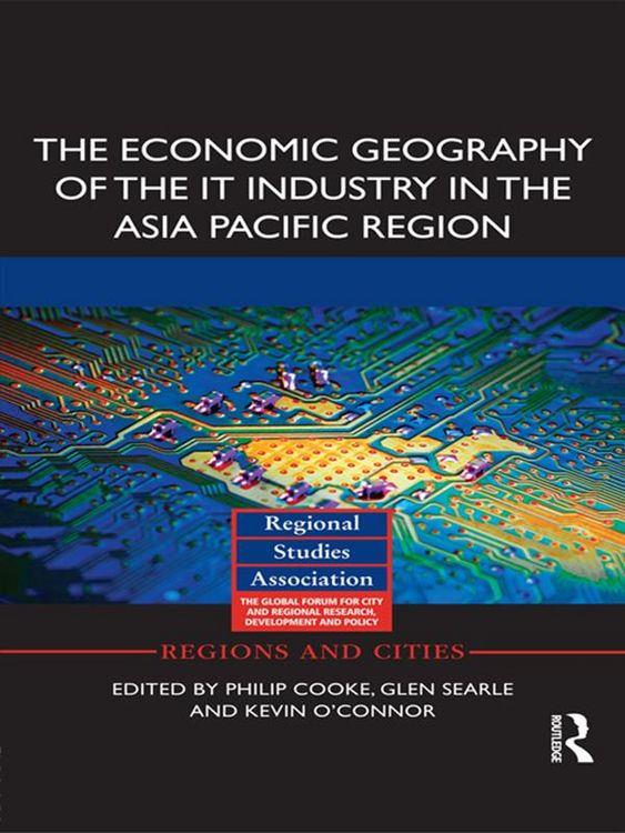 Produktbild: The Economic Geography of the IT Industry in the Asia Pacific Region