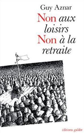 Produktbild: Non aux loisirs non &agrave; la retraite