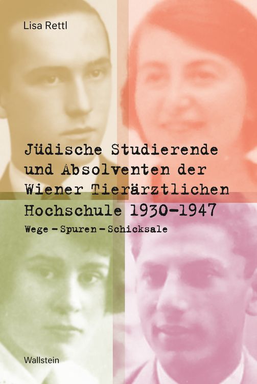 Produktbild: J&uuml;dische Studierende und Absolventen der Wiener Tier&auml;rztlichen Hochschule 1930 - 1947