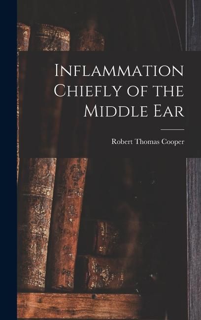 Produktbild: Inflammation Chiefly of the Middle Ear