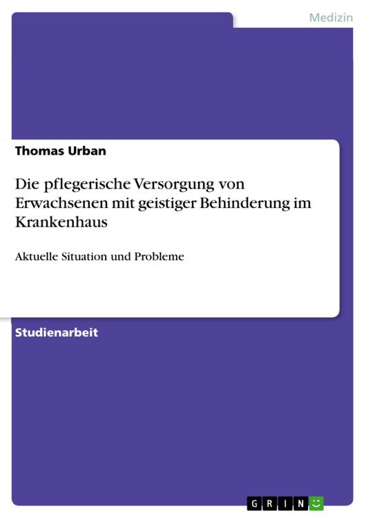 Produktbild: Die pflegerische Versorgung von Erwachsenen mit geistiger Behinderung im Krankenhaus