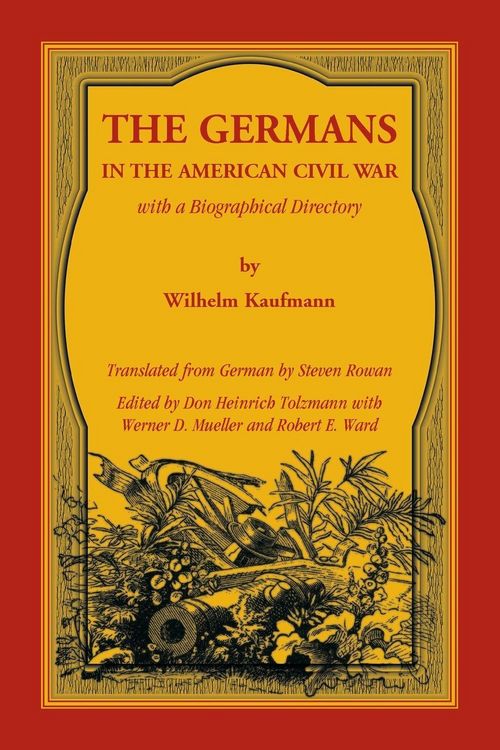 Produktbild: The Germans in the American Civil War with a Biographical Directory