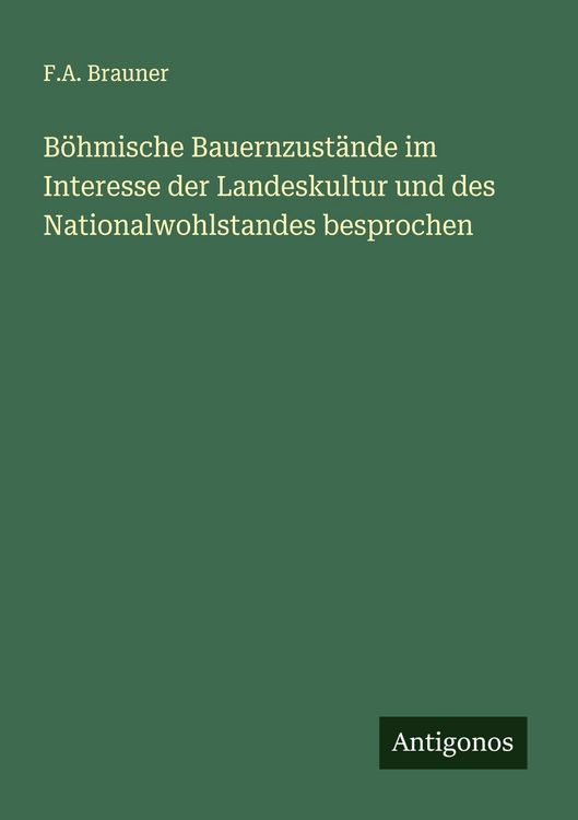Produktbild: B&ouml;hmische Bauernzust&auml;nde im Interesse der Landeskultur und des Nationalwohlstandes besprochen