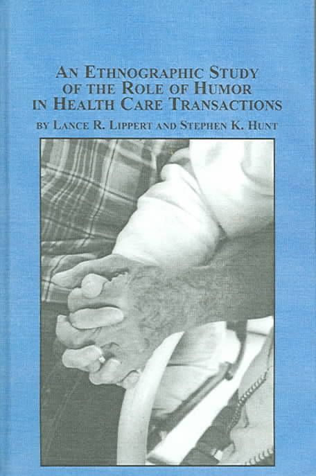 Produktbild: An Ethnographic Study Of The Role Of Humor In Health Care Transactions