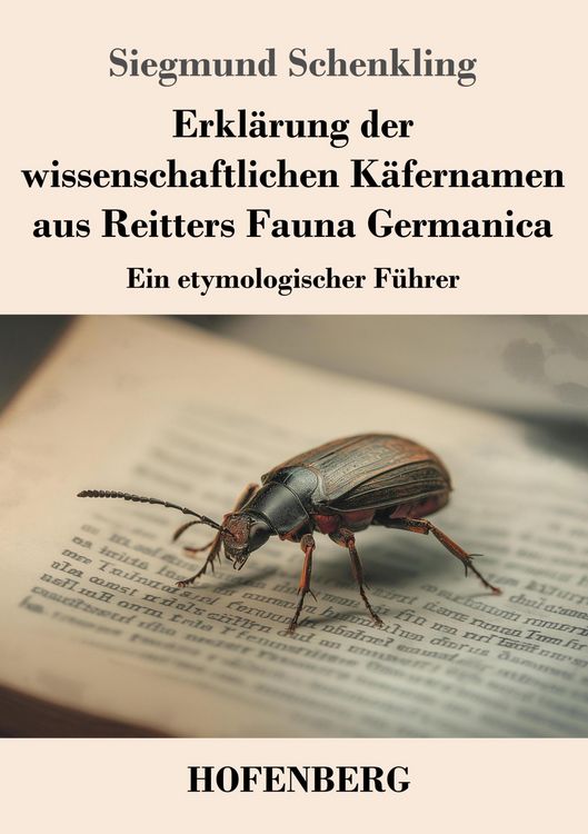 Produktbild: Erkl&auml;rung der wissenschaftlichen K&auml;fernamen aus Reitters Fauna Germanica