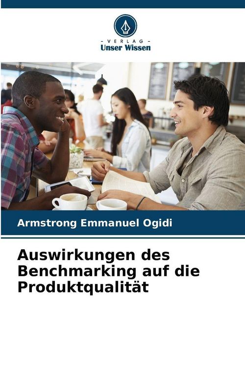 Produktbild: Auswirkungen des Benchmarking auf die Produktqualit&auml;t