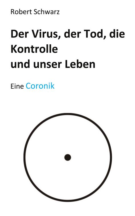 Produktbild: Corona, der Tod, die Kontrolle und unser Leben