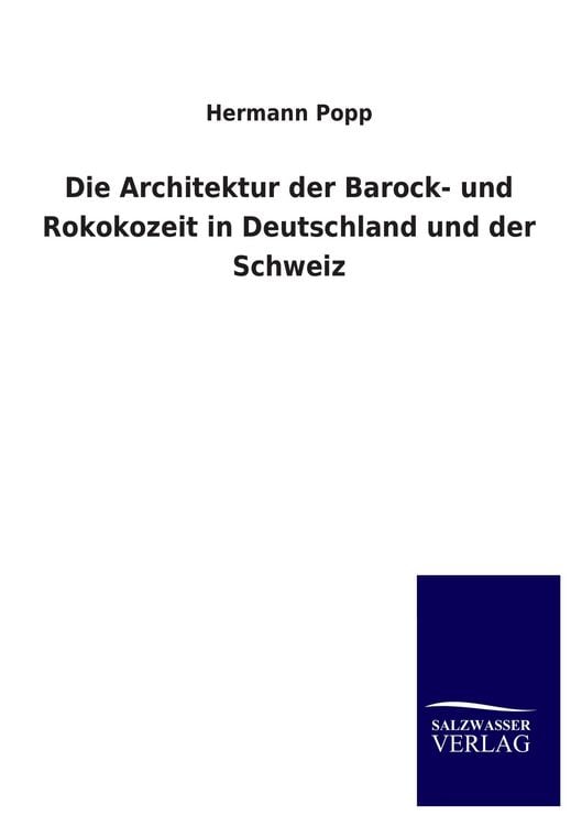 Produktbild: Die Architektur der Barock- und Rokokozeit in Deutschland und der Schweiz