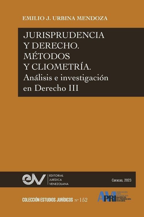 Produktbild: JURISPRUDENCIA Y DERECHO, M&Eacute;TODO Y CLIOMETR&Iacute;A. An&aacute;lisis e investigaci&oacute;n en Derecho III