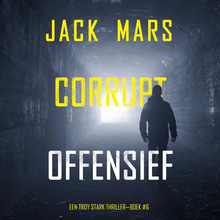 Produktbild: Corrupt Offensief (Een Troy Stark Thriller&mdash;Boek #6)