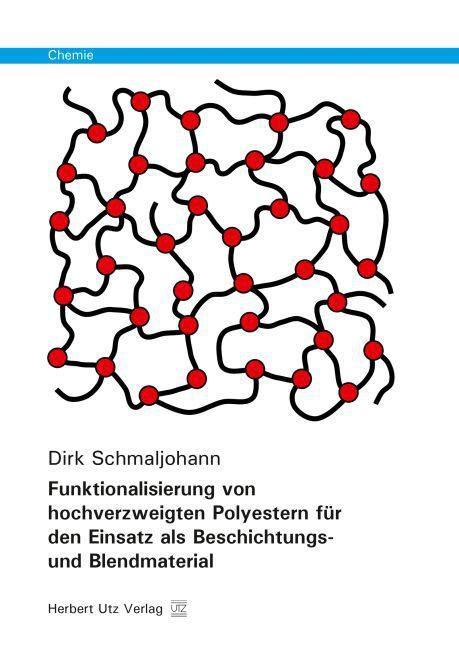 Produktbild: Funktionalisierung von hochverzweigten Polyestern f&uuml;r den Einsatz als Beschichtungs- und Blendmaterial