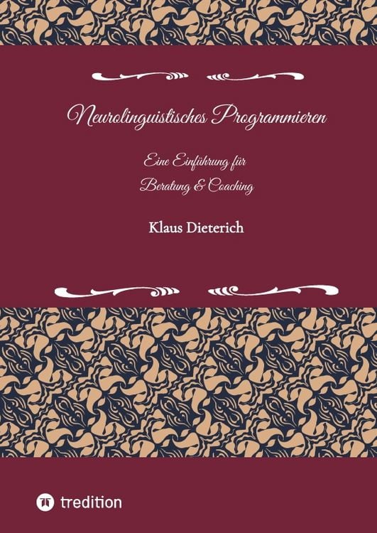 Produktbild: Neurolinguistisches Programmieren - Eine Einf&uuml;hrung f&uuml;r Beratung und Coaching