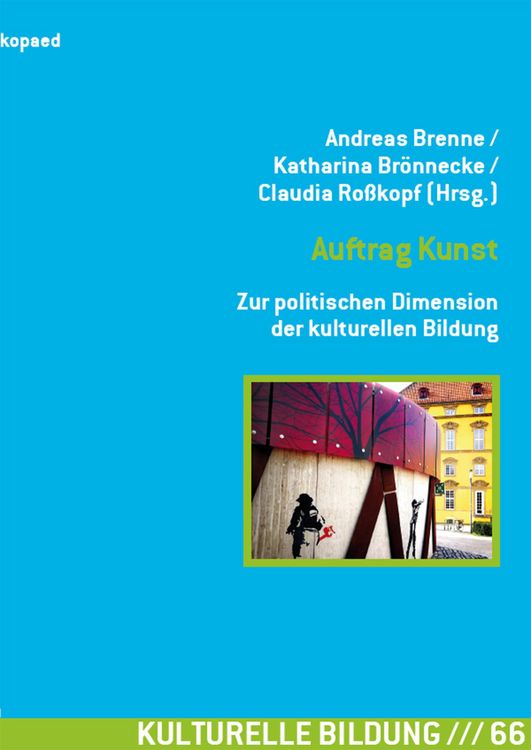 Produktbild: Auftrag Kunst. Zur politischen Dimension der kulturellen Bildung