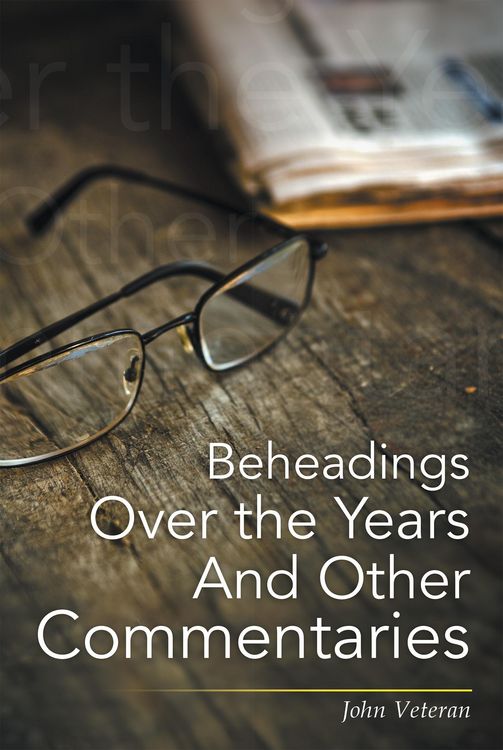Produktbild: Beheadings over the Years and Other Commentaries