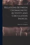 Produktbild: Relations Between Geomagnetic Activity and Circulation Indices.