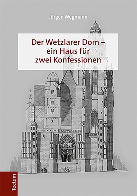 Produktbild: Der Wetzlarer Dom - ein Haus f&uuml;r zwei Konfessionen