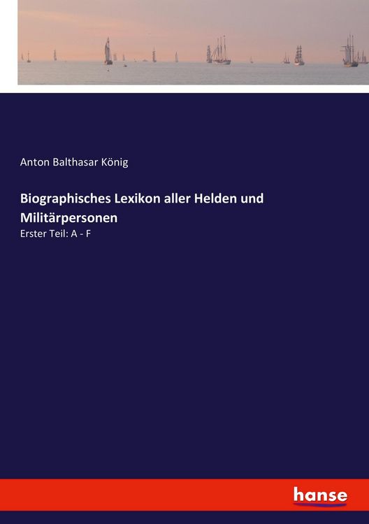 Produktbild: Biographisches Lexikon aller Helden und Milit&auml;rpersonen