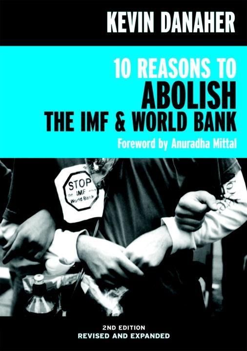 Produktbild: 10 Reasons to Abolish the IMF & World Bank