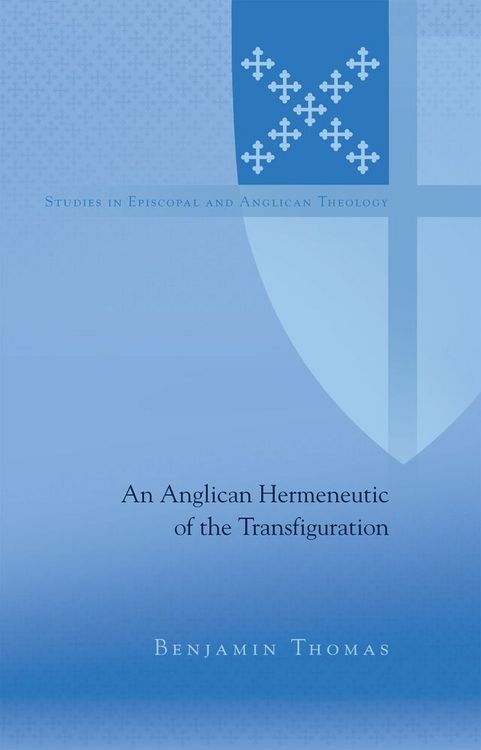 Produktbild: An Anglican Hermeneutic of the Transfiguration