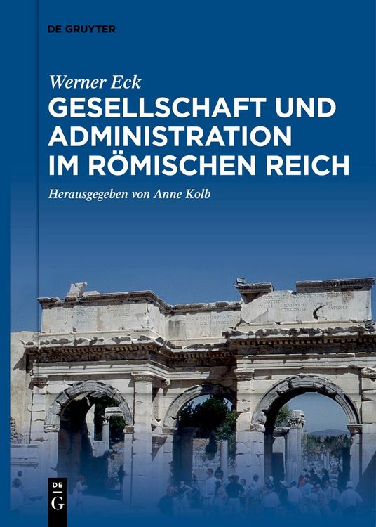 Produktbild: Gesellschaft und Administration im R&ouml;mischen Reich